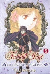 Couverture du livre Fushigi Yugi - La Légende de Gembu T05 - Yuu Watase