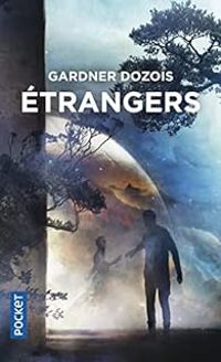 Couverture du livre Étrangers - Gardner Dozois