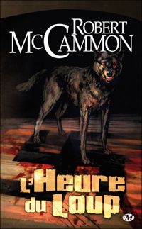 Robert Mccammon - L'Heure du loup