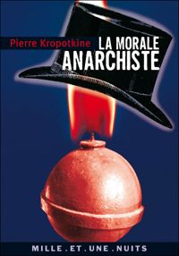 Couverture du livre La Morale anarchiste - Pierre Kropotkine