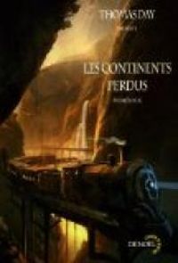 Thomas Day - Les continents perdus