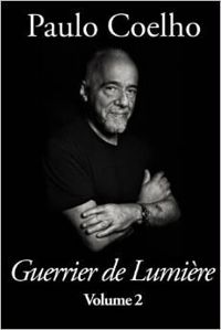 Paulo Coelho - Guerrier de Lumière