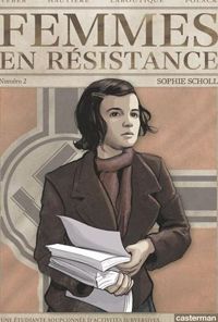 Emmanuelle Polack - Régis Hautière - Marc Veber(Illustrations) - Sophie Scholl