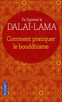 Couverture du livre Comment pratiquer le bouddhisme - Dalai Lama