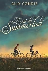 Ally Condie - L'été de Summerlost