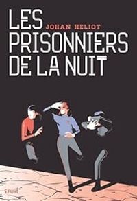 Couverture du livre Les prisonniers de la nuit - Johan Heliot