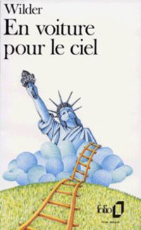 Thornton Wilder - En voiture pour le ciel