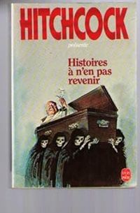 Alfred Hitchcock - Histoires à n'en pas revenir