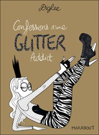 Diglee - Confessions d'une Glitter Addict