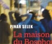 Pinar Selek - Sibel Kerem - La maison du Bosphore
