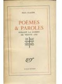 Paul Claudel - Poèmes et paroles durant la Guerre de Trente Ans