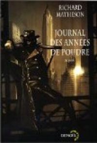 Richard Matheson - Journal des années de poudre