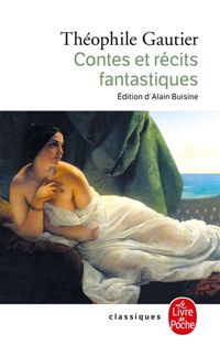 Couverture du livre Contes et récits fantastiques - Theophile Gautier