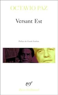 Octavio Paz - Versant Est et autres poèmes : 1960-1968