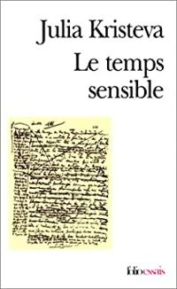 Julia Kristeva - Le temps sensible