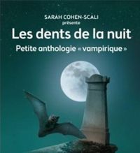 Sarah Cohen-scali - Les dents de la nuit 