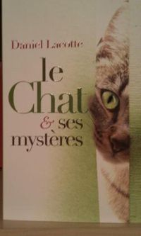 Couverture du livre Le chat et ses mystères - Daniel Lacotte