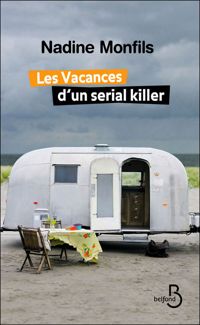 Nadine Monfils - Les Vacances d'un serial killer