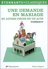 Anton Pavlovitch Tchekhov - Une demande en mariage