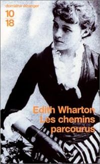 Edith Wharton - Les chemins parcourus