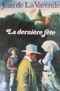 Jean De La Varende - La dernière Fête