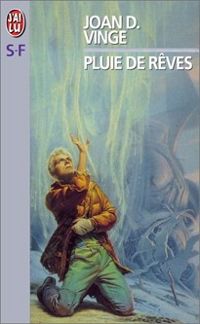 Joan D Vinge - Pluie de rêves