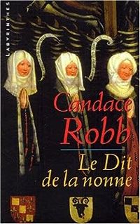 Candace Robb - Le dit de la nonne