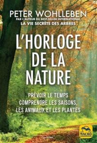 Couverture du livre L'horloge de la nature - Peter Wohlleben