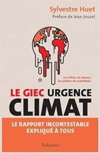 Sylvestre Huet - Jean Jouzel - Le GIEC urgence climat 