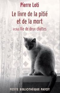 Pierre Loti - Le livre de la pitié et de la mort