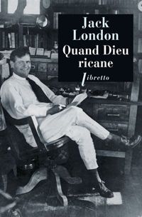 Couverture du livre Quand Dieu ricane - Jack London