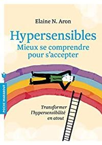 Elaine N Aron - Hypersensibles