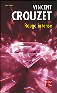 Vincent Crouzet - Rouge intense