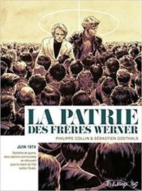 Sebastien Goethals - Philippe Collin - La patrie des frères Werner