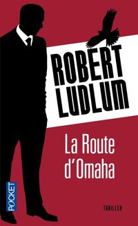 Robert Ludlum - ROUTE D'OMAHA