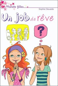 Couverture du livre Un job de rêve - Sophie Dieuaide