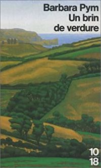 Barbara Pym - UN BRIN DE VERDURE