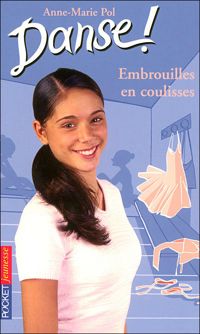 Couverture du livre Embrouilles en coulisses - Anne Marie Pol