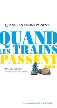 Malin Lindroth - Quand les trains passent... 