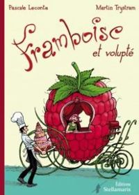 Couverture du livre Framboise et volupté - Pascale Leconte