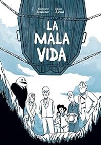 Couverture du livre La mala vida - Sylvain Ricard - Guillaume Penchinat