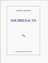 Samuel Beckett - Soubresauts