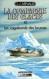 Georges Jean Arnaud - Les vagabonds des brumes