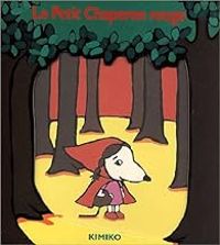 Couverture du livre Le Petit Chaperon rouge - Kimiko 