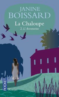 Couverture du livre La chaloupe  - Janine Boissard