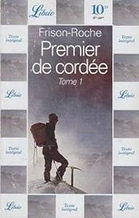 Roger Frison Roche - Premier de cordée 01