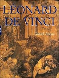 Couverture du livre Léonard de Vinci. Le rythme du monde - Daniel Arasse