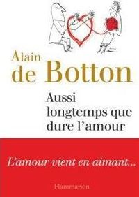 Couverture du livre Aussi longtemps que dure l'amour - Alain De Botton