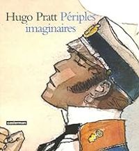 Hugo Pratt - Périples imaginaires - Aquarelles : 1965-1995