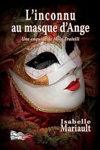 Isabelle Mariault - L'inconnu au masque d'ange